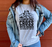 I'll bear that cross with Honor 'cause freedom don't come free BLACK screen print transfer