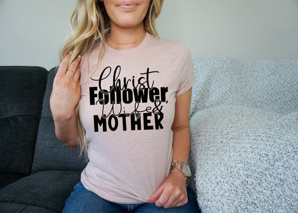 Christ follower, Wife, & Mother BLACK screen print transfer