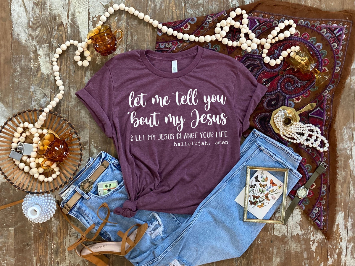 WHITE Let me tell you 'bout my Jesus & let my Jesus change your life screen print transfer