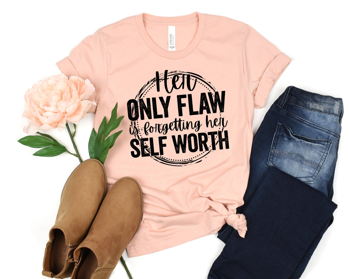 BLACK Her only flaw is forgetting her self worth screen print transfer