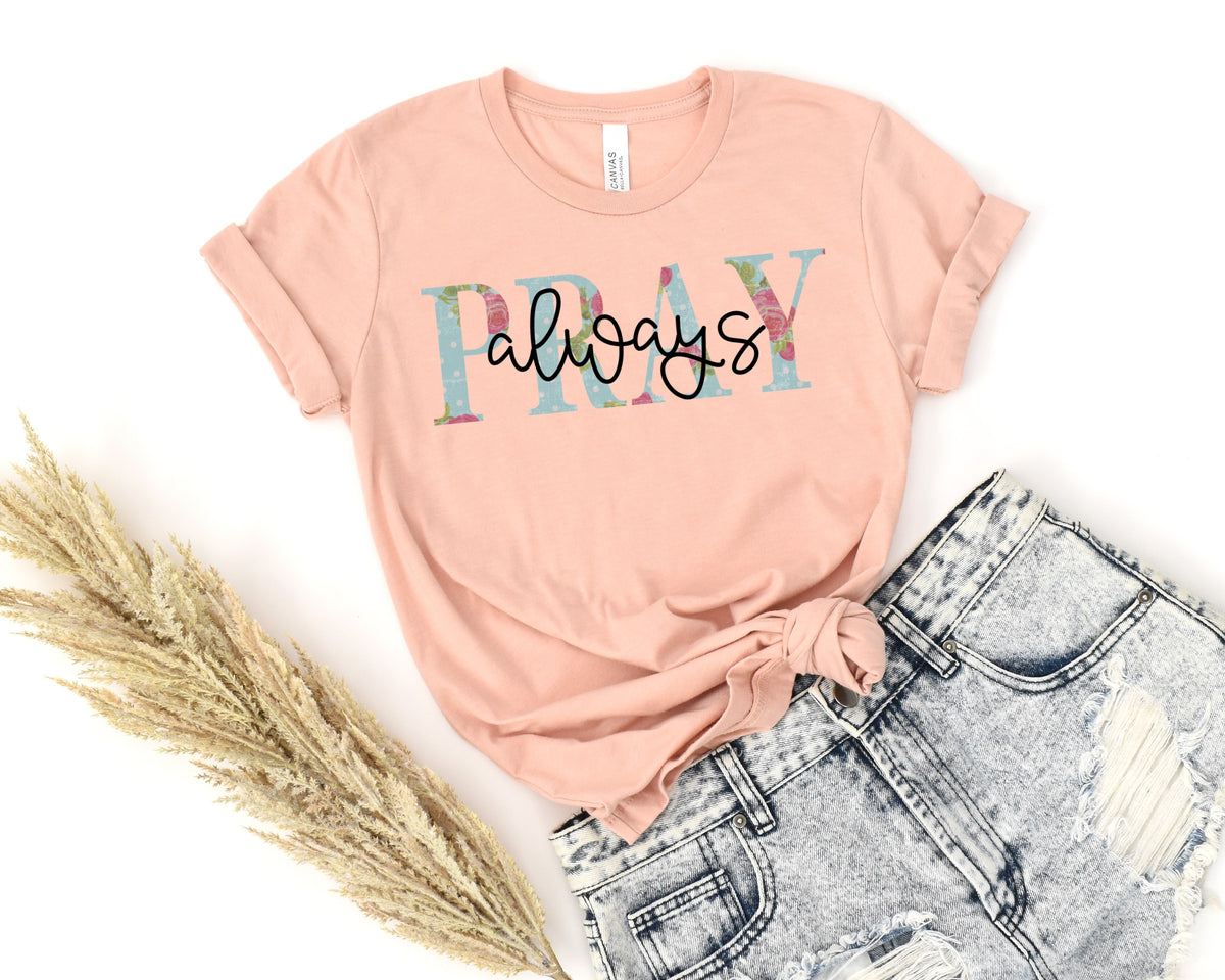 Pray always floral adult LOW HEAT screen print transfer