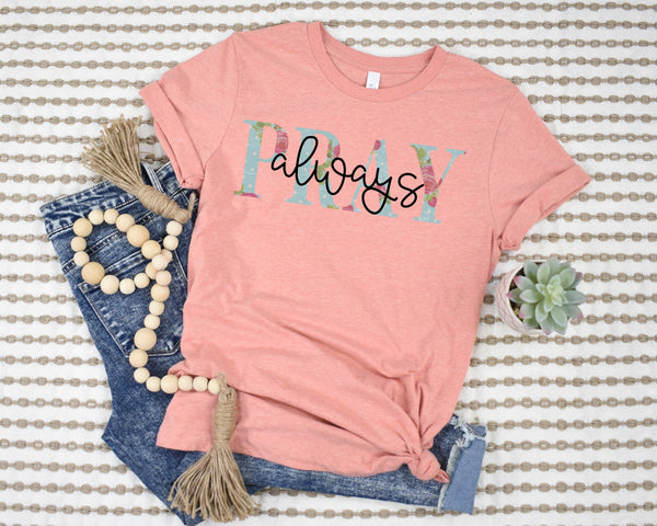 Pray always floral adult LOW HEAT screen print transfer