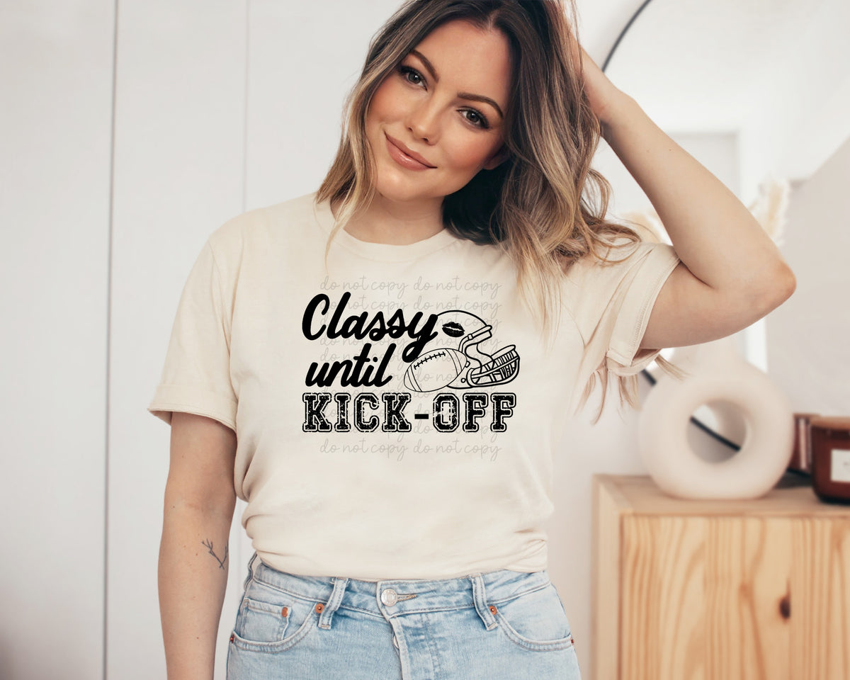 Classy until kickoff BLACK screen print transfer