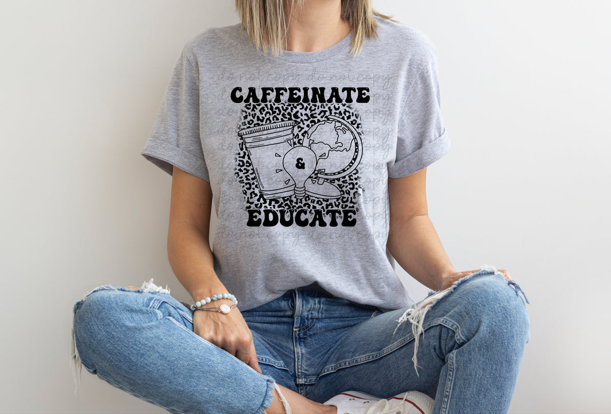 Caffeinate educate BLACK screen print transfer