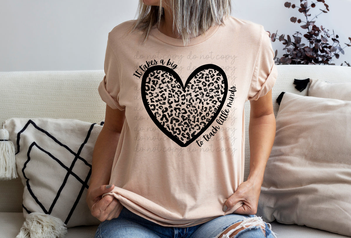 It takes a big heart to teach little minds BLACK screen print DTF TRANSFER