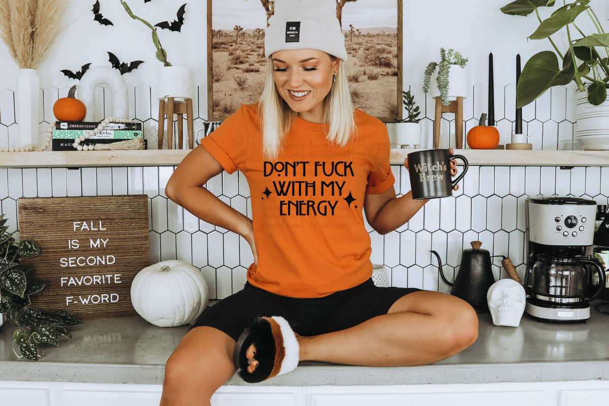 Don't fuck with my energy BLACK screen print transfer