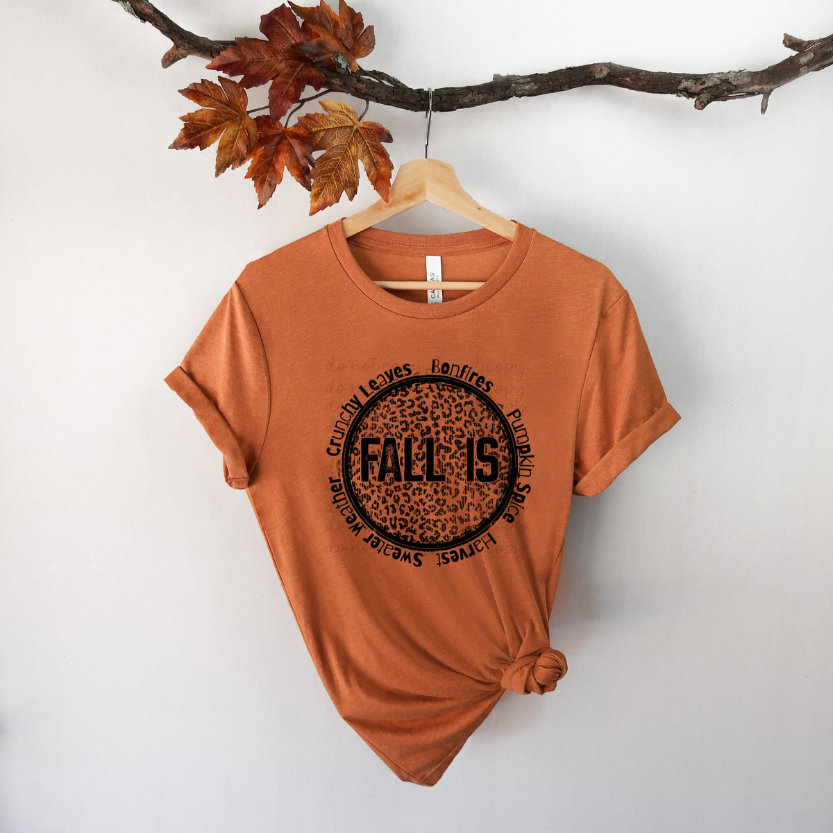 Fall is crunchy leaves bonfires pumpkin spice (leopard circle) screen print transfer