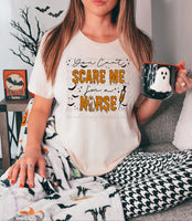 You can't scare me I'm a nurse 2059 DTF TRANSFER