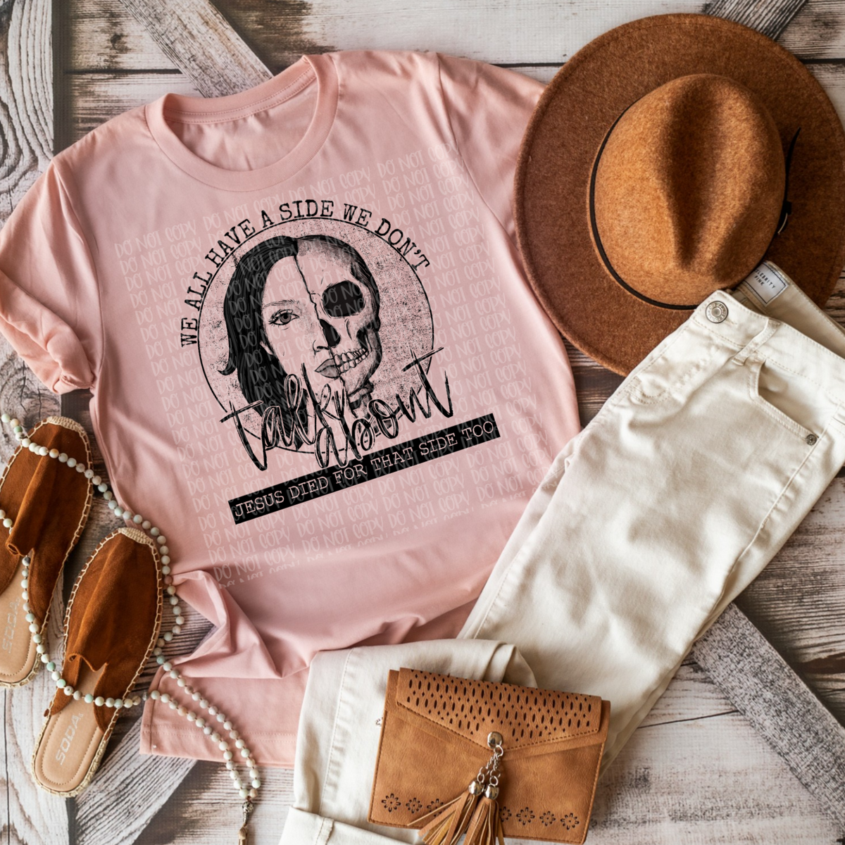 We all have a side we don't talk about Jesus died for that side too DTF TRANSFER