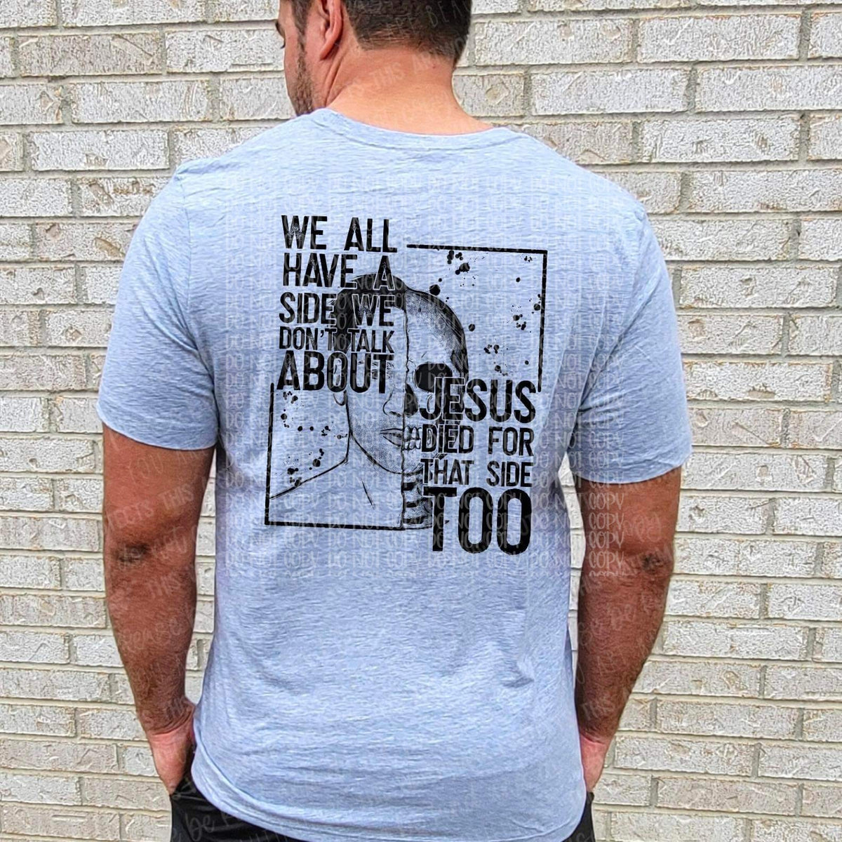 Men's version we all have a side we don't talk about Jesus died for that side too DTF TRANSFER