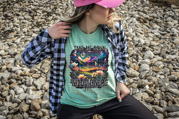 Take me down where the wildflowers grow 112189 DTF TRANSFER