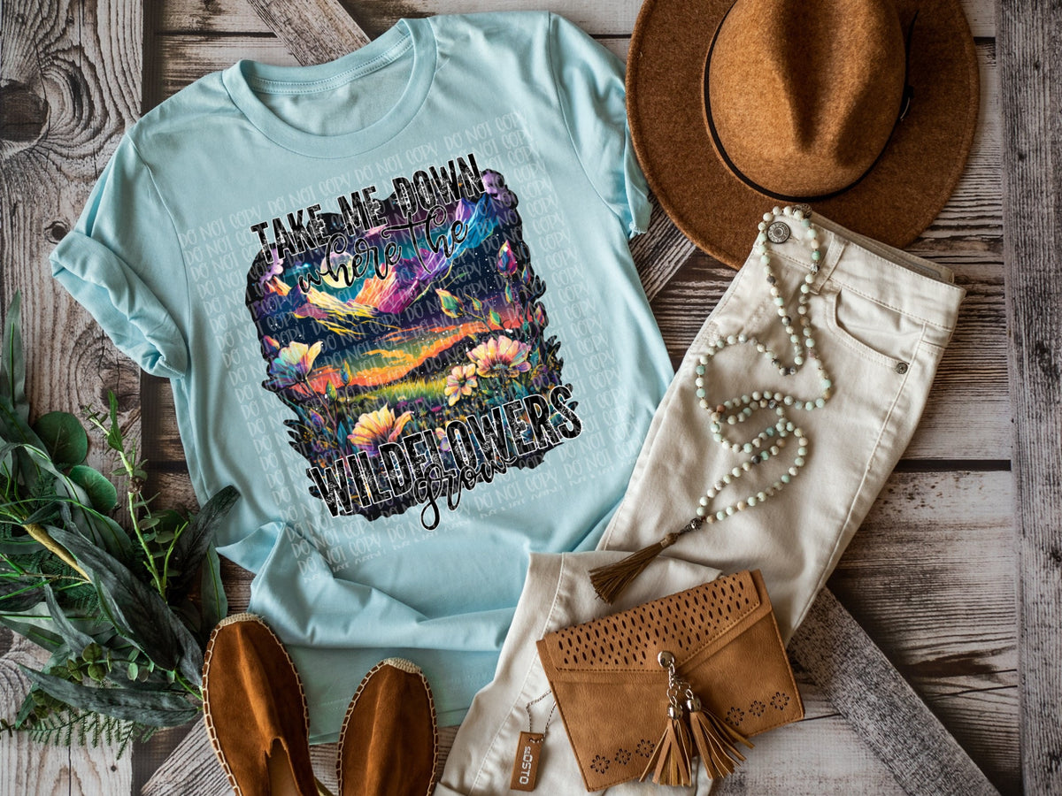 Take me down where the wildflowers grow 112189 DTF TRANSFER