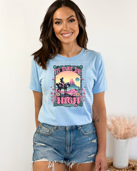 I'll take the high road horse pink font DTF Transfer