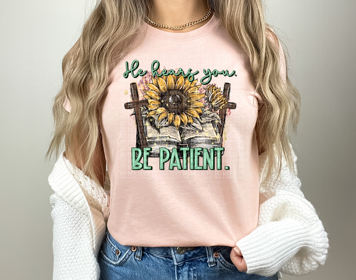 He hears you be patient sunflower with wooden crosses and Bible DTF TRANSFER