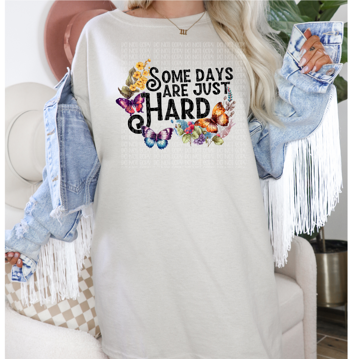 Some days are just hard butterflies florals 5066 DTF transfer