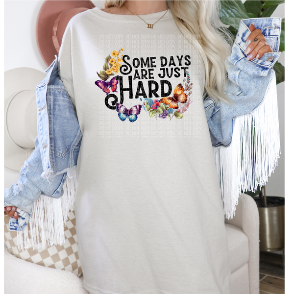 Some days are just hard butterflies florals 5066 DTF transfer