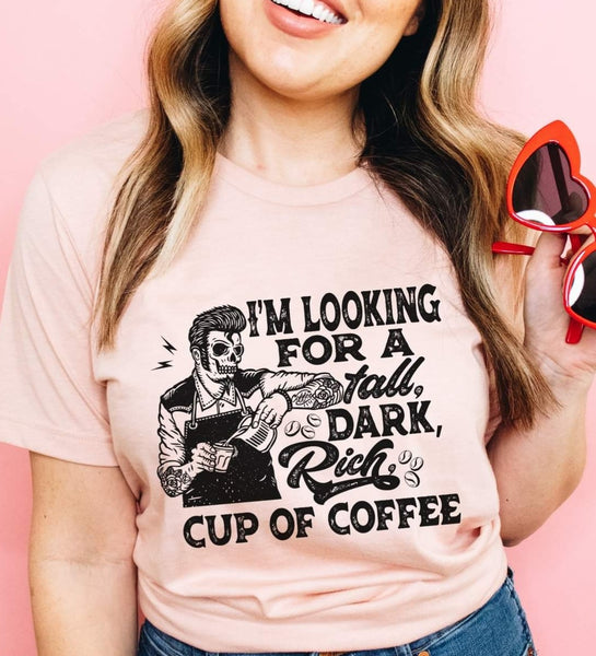 I'm looking for a tall, dark, rich cup of coffee BLACK screen print transfer