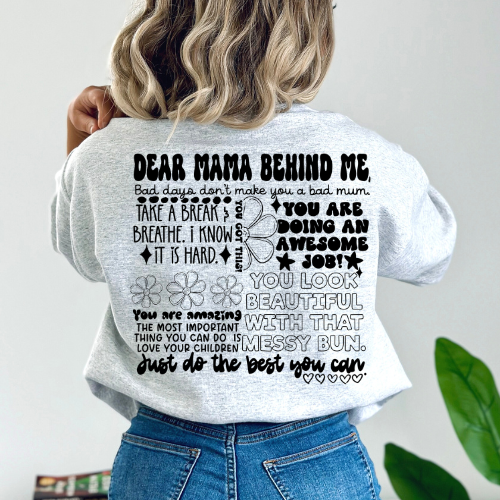 Dear Mama Behind Me DTF TRANSFER