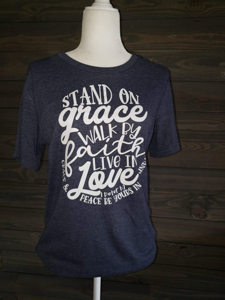Stand on grace walk by faith live in love screen print transfer