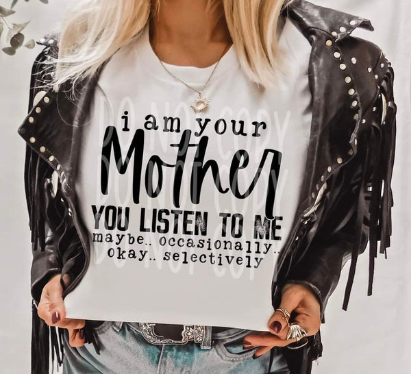I am your MOTHER you listen to me black DTF TRANSFER