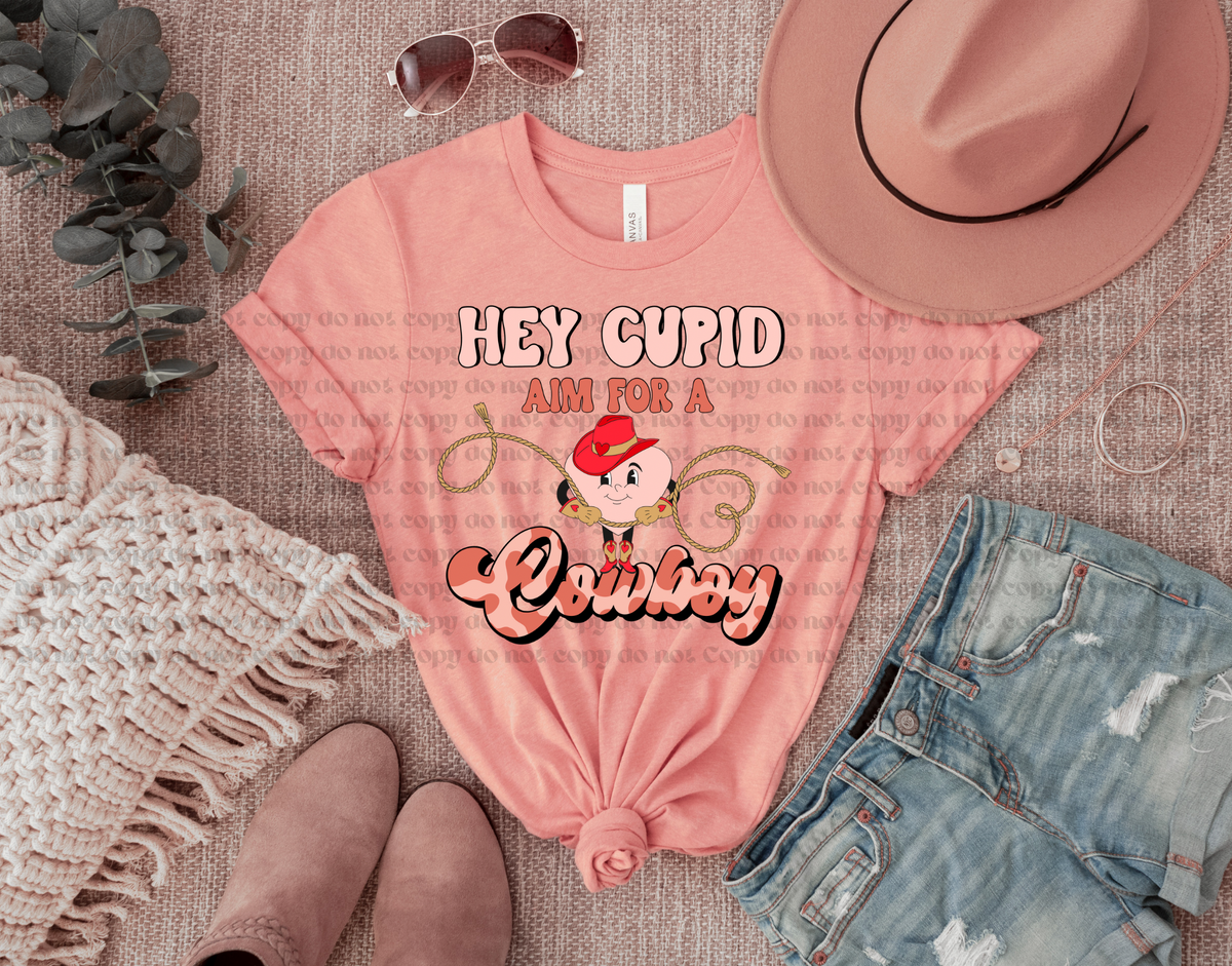 Hey Cupid Aim For A Cowboy DTF TRANSFER