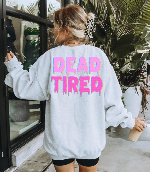Dead tired light and dark pink drip words DTF TRANSFER
