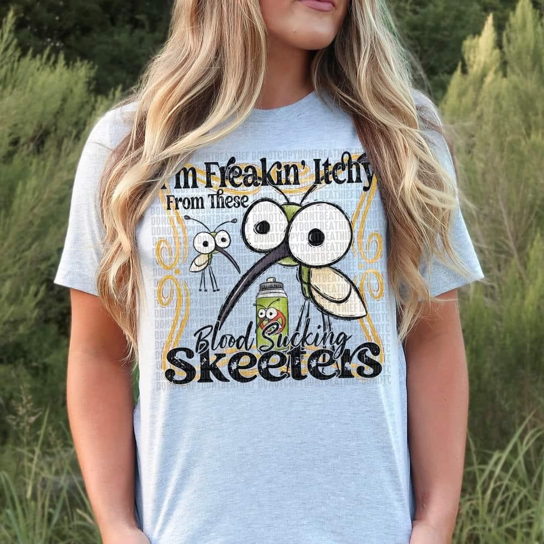 I’m freakin itchy from these blood suckin skeeters (skeeters, bug spray)DTF transfer