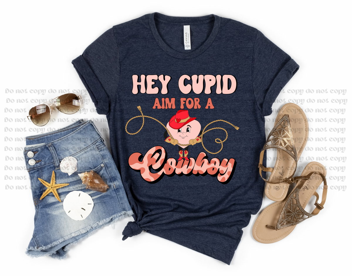 Hey Cupid Aim For A Cowboy DTF TRANSFER