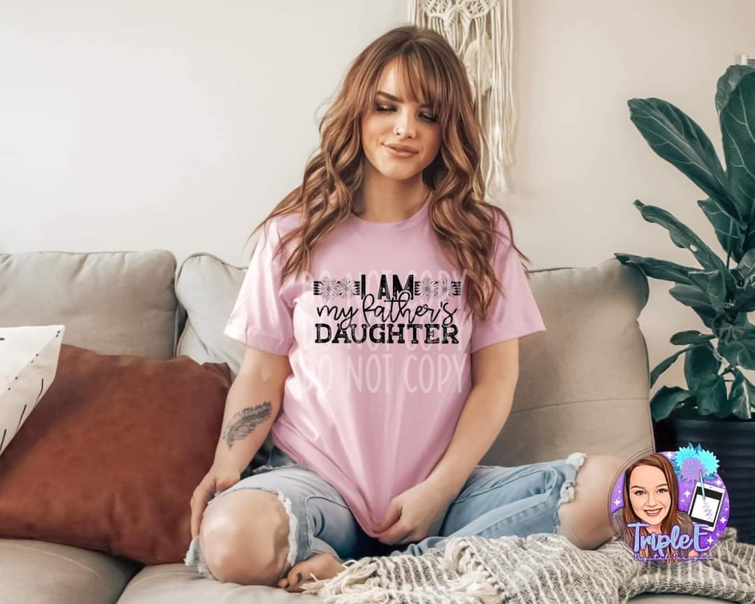 I am my fathers daughter DTF transfer