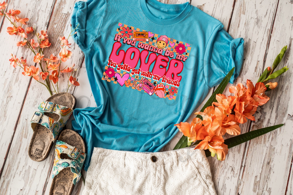 Groovy If you Wanna be my Lover 112749 DTF TRANSFER