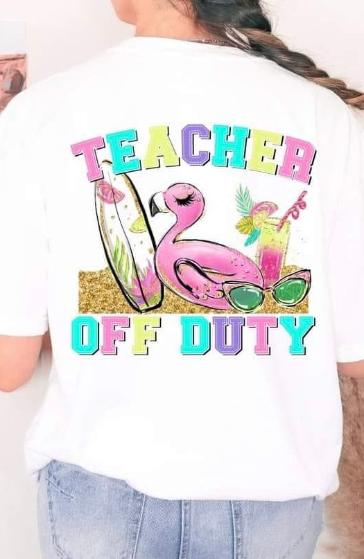Teacher off duty flamingo DTF TRANSFER
