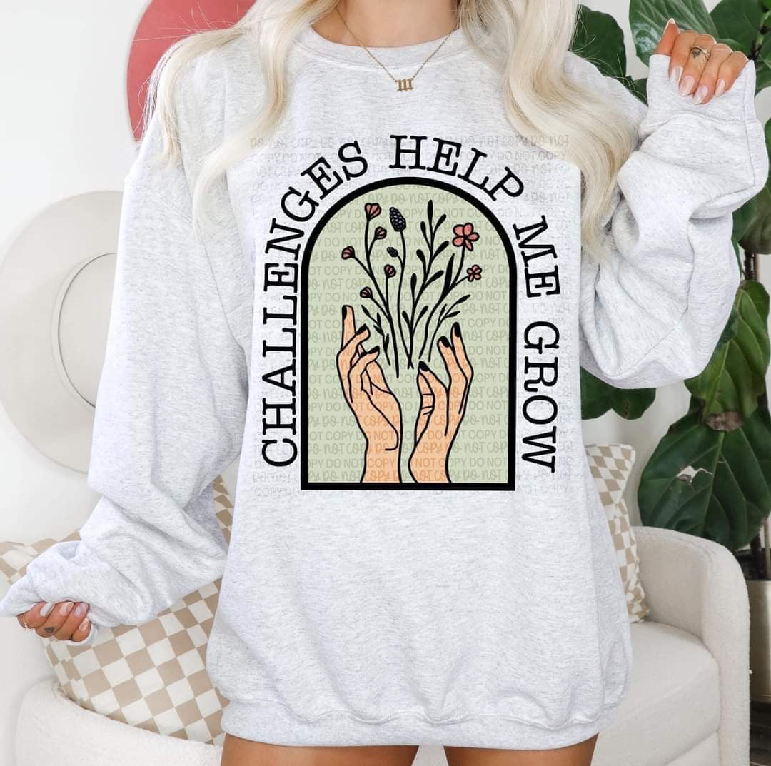 Challenges help me grow ( hands with flowers) DTF TRANSFER
