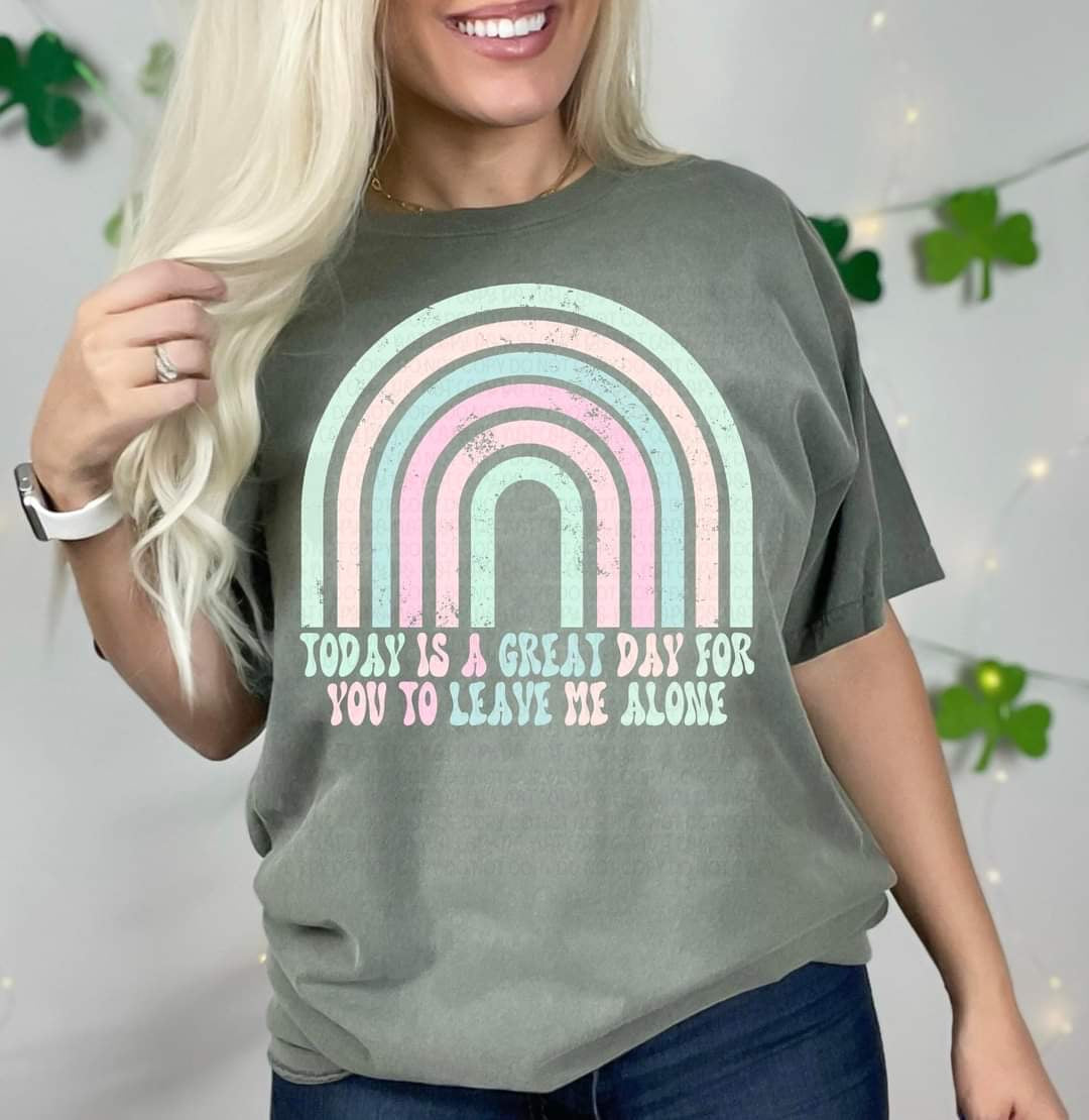 Today is a great day for you to leave me alone colorful chalk like rainbow DTF TRANSFER