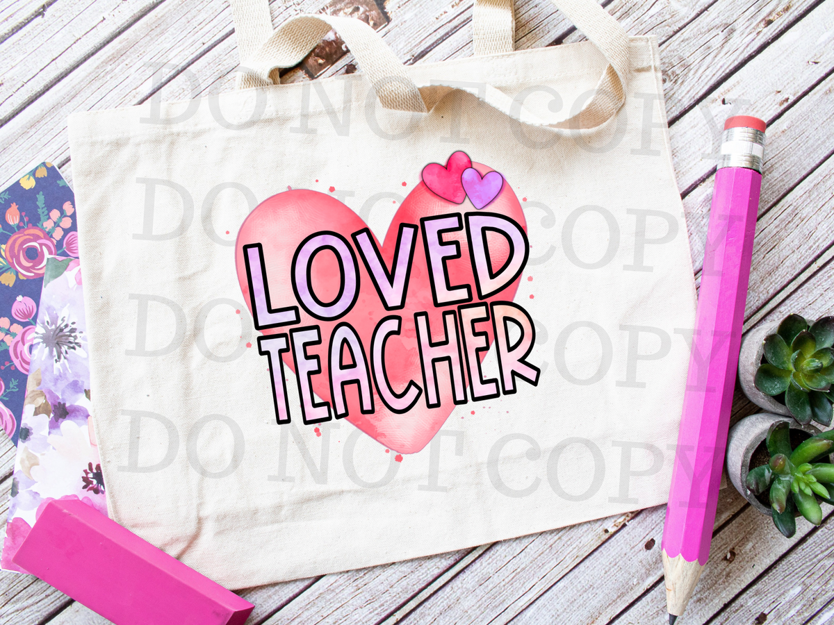 Loved Teacher 112738 DTF Transfer