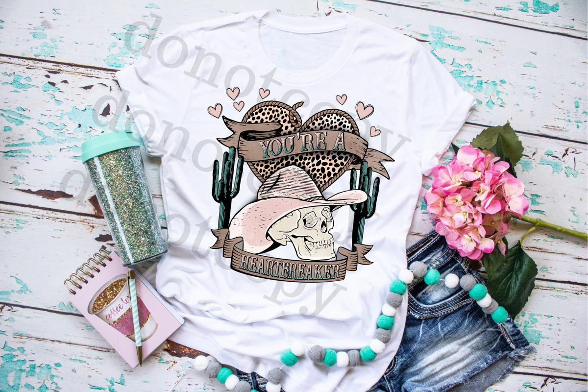 You’re A Heartbreaker Skull Cowboy Hat 112211 DTF TRANSFER