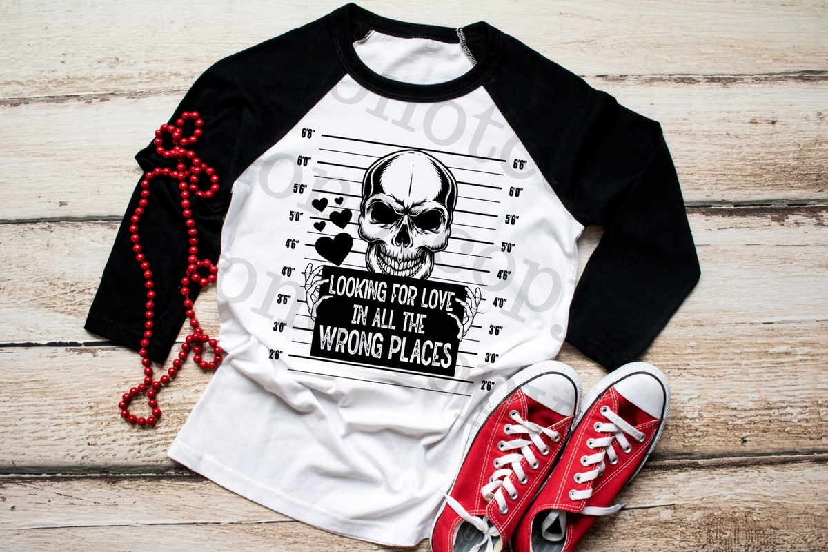 Looking for love in all the wrong places 112798 DTF TRANSFER