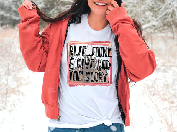 Rise, shine & give God the glory DTF TRANSFER