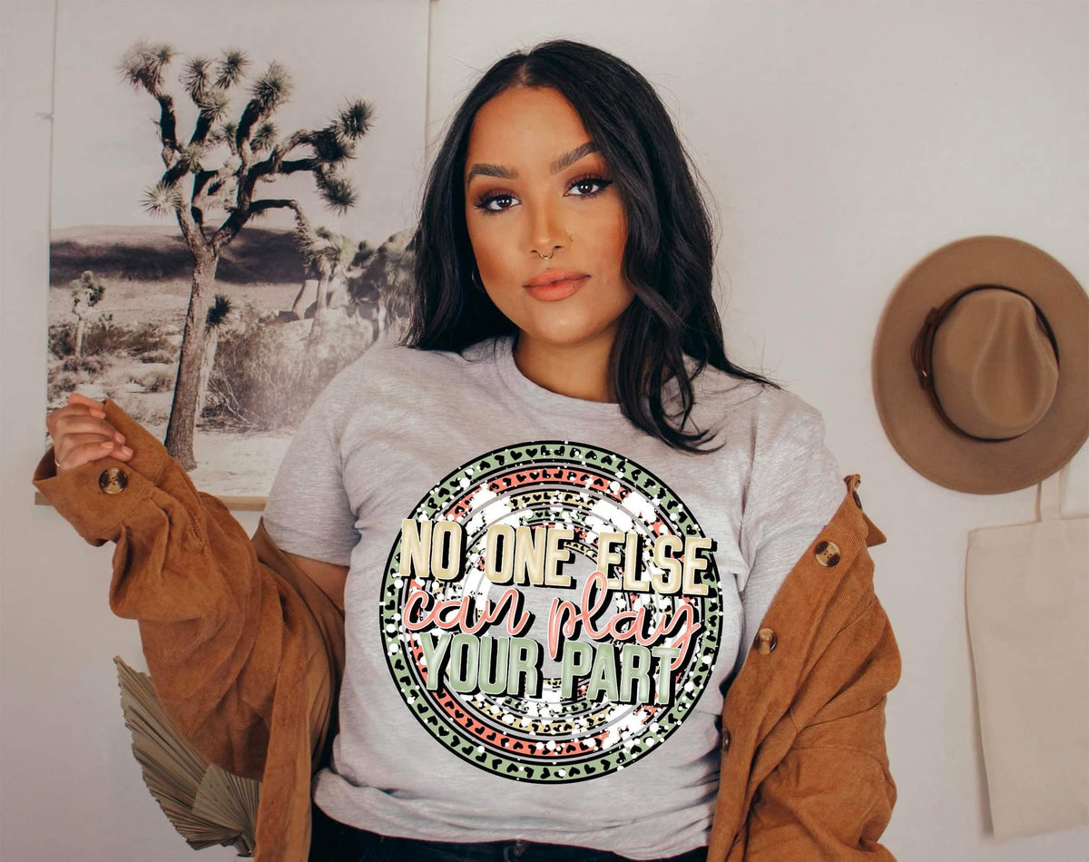 No one else can play your part 112178 DTF TRANSFER