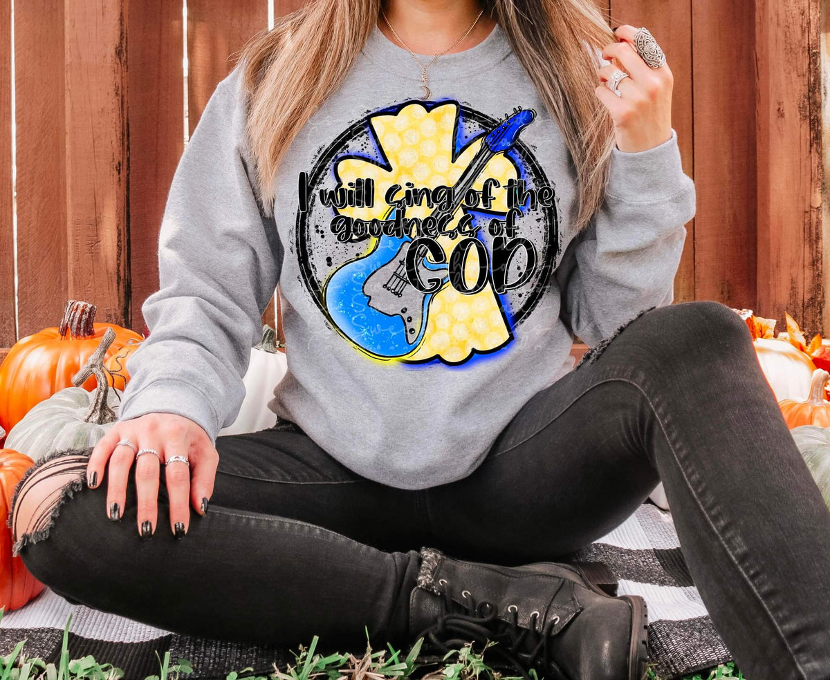 I will sing of the goodness of God 9079 DTF TRANSFER