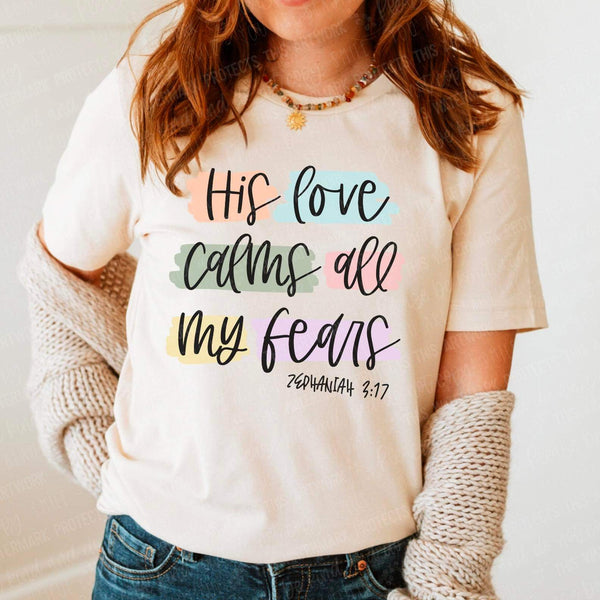 His love calms all my fears colorful DTF TRANSFER