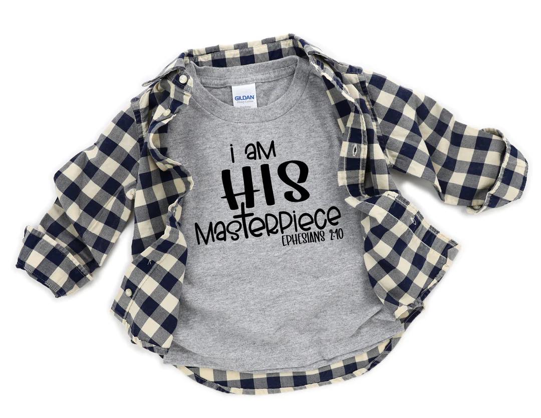 I am his masterpiece DTF transfer